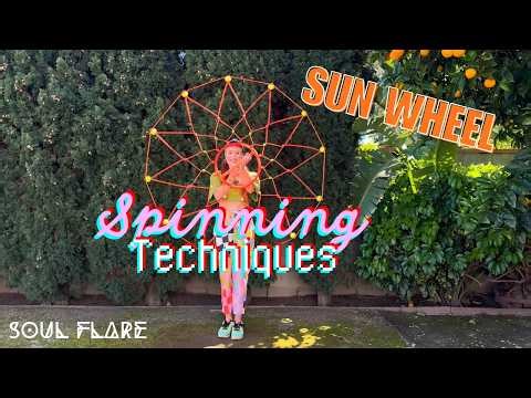 Sun Wheel TUTORIAL! Learn Spinning Techniques