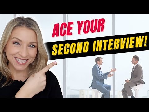 SECOND INTERVIEW QUESTIONS & ANSWERS! (How to PASS)