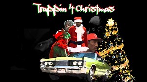 TRAPPIN' 4 CHRISTMAS
