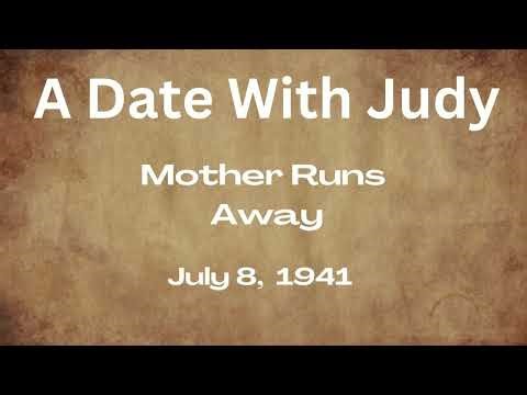 A Date With Judy - Mother Runs Away - July 8, 1941 - Old-Time Radio Comedy