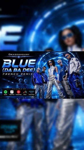 DRAGONHEART – BLUE (DA BA DEE) FRENCH REMIX | EURODANCE REVIVAL