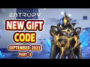 Project Entropy Game New Gift Code | Project Entropy Game New Gift Code September 2023 (Part-3)