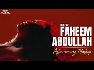 Ehsaas - Best Of Faheem Abdullah Mashup | Aftermorning | Ishq