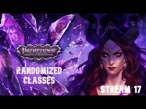 Pathfinder WOTR Randomized Classes: Stream 17