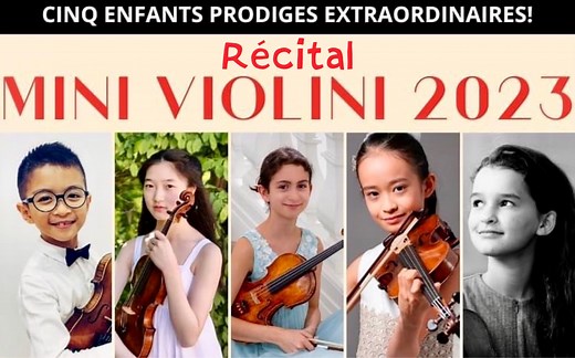 迷你小提琴独奏音乐会·2023蒙特利尔国际小提琴比赛开幕音乐会/十至十五岁世界上最有天赋的小提琴神童｜Mini Violini 2023 - Récital