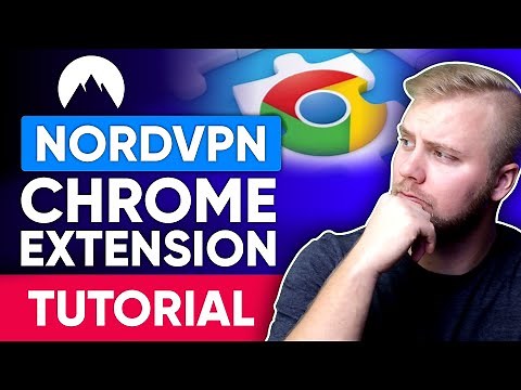 NordVPN Chrome Extension Tutorial 🔥