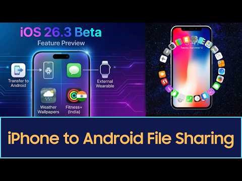 iOS 26.3 NEW Feature: Easy iPhone to Android File Transfer!