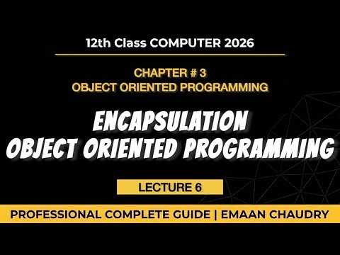 Encapsulation programming example in oop | ch 3 lec 6 | 12th class computer