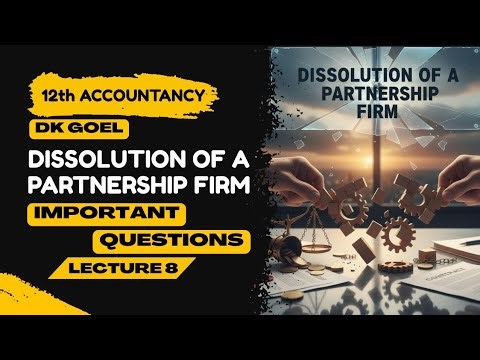 Dissolution of Partnership | Accountancy | Class 12th | One Shot | lecture 8