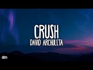 David Archuleta - Crush (Lyrics)
