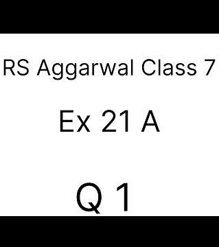 RS Aggarwal Class 7 Exercise 21 A Question 1