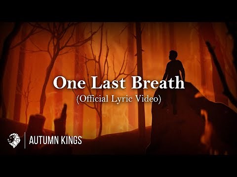 Autumn Kings - One Last Breath (Official Lyric Video)