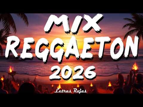 MUSICA REGGAETON MIX 2026 - MIX CANCIONES REGGAETON 2026 - LATINO MIX 2026 LO MAS NUEVO