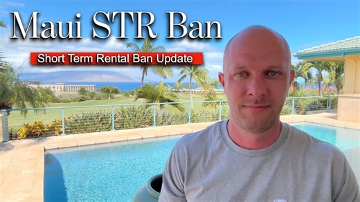 Maui (STR) Vacation Rental BAN Update - March 2025