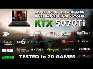 MSI Vector 16- Intel Core Ultra 7 255HX + RTX 5070Ti Gaming Benchmark Test | Tested in 20 Games |