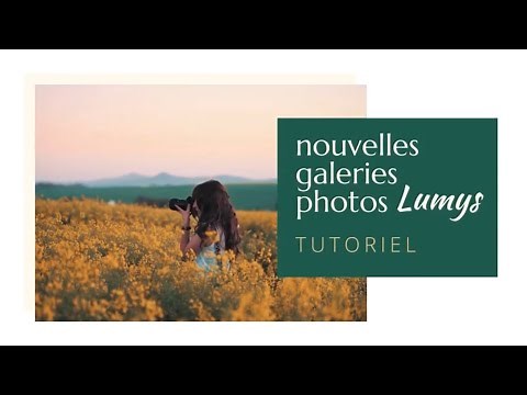 Tutoriel photographe nouvelles galeries Lumys v3
