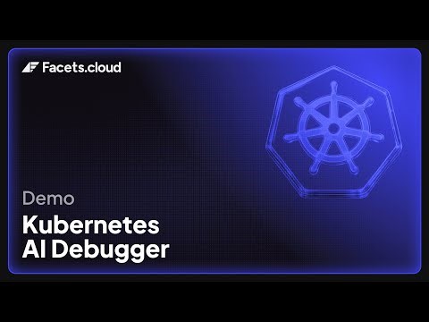 Kubernetes AI Debugger | Praxis by Facets.cloud