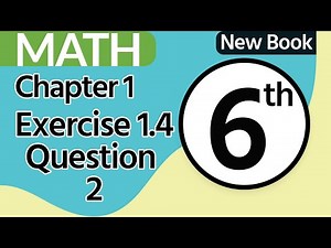 Class 6 Maths Chapter 1 - Class 6 Math Exercise 1.4 Question 2 - 6th Class Math New Book Chapter 1