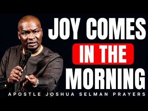 MOST POWERFUL PSALM MORNING PRAYER TO START YOUR DAY | APOSTLE JOSHUA SELMAN