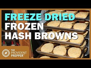 Food Storage: Freeze-Dried Frozen Hash Brown Patties