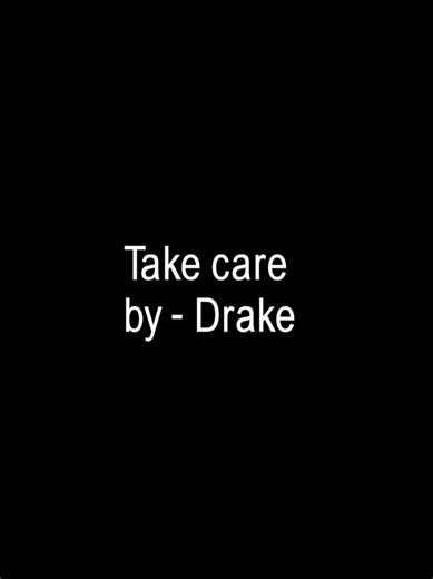 part 2836 l Take Care by Drake #xxririxxlyrics #chillvibes #music #foryou #lyrics