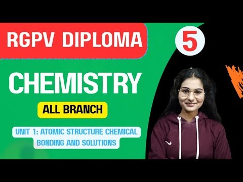 Lec 5 | Unit 1 Atomic Structure, | Chemistry RGPV Diploma / Polytechnic 2nd Sem 1st Year