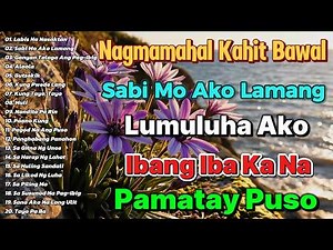 Habang Ako'y Nabubuhay 💘 Medley OPM Love Song | Tagalog Love Hits Tagos sa Puso ng 60s 70s 80s 90s