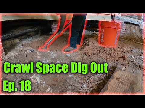 Ep. 18 - Crawl Space Dig Out