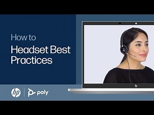 Headset Best Practices