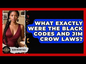 What Exactly Were The Black Codes And Jim Crow Laws? - Black History Files