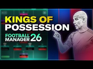 The POSSESSION MASTER FM26 Tactic | Football Manager 2026 Best Tactics