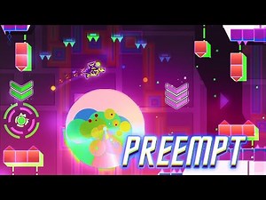 "Preempt" (Demon) by eurana | Geometry Dash 2.2