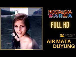 Air Mata Duyung (1964) - Full Warna HD (Audio Fixed) - Filem Klasik Melayu