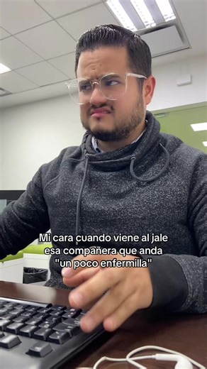 Tomate algo mija 🙄 #compañera #enferma #godin #trabajo