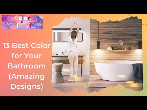 13 Best Colors for Your Bathroom(2023 Trends)