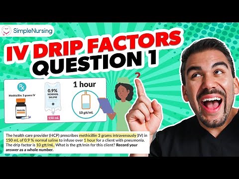 IV Drip Factors ; Practice Question Series - Question #1
