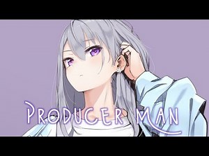 Nightcore ~ Producer Man [Lyn Lapid]