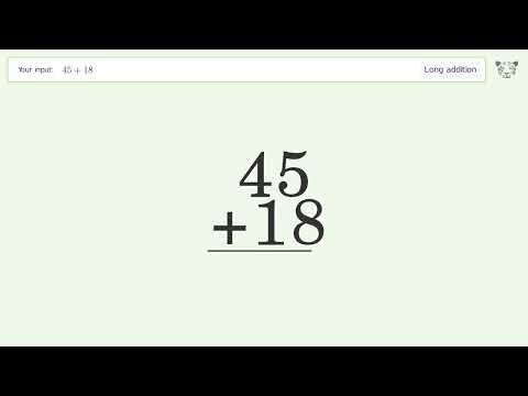 Long Addition Problem 45+18: Step-by-Step Video Solution | Tiger Algebra