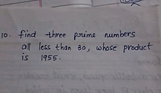 find three prime numbers all less than 30 , whose product is 19... | Filo