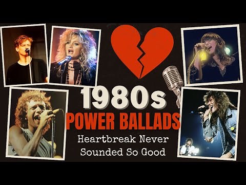 15 Timeless ’80s Power Ballads That Still Rock Your Soul