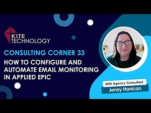 Consulting Corner 33: How to Configure and Automate Email Monitoring in Applied Epic