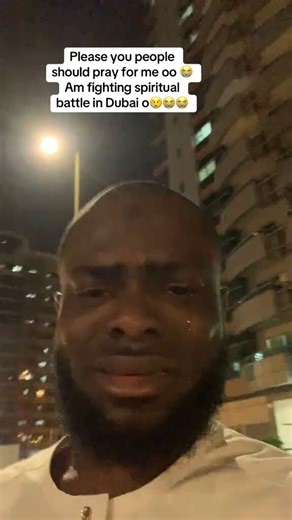 Please you people should pray for me, I’m f!ghting spiritual battle in Dubai, I’ve been seeing a lot in my dreams, they’re not letting me rest, I’m doing a lot of things wrong and that’s not even who I am, my mum is the only one supporting me, I’ve been praying, I went to meet everyone to beg them but they said that’s how it’ll be for me till end and I’ve not seen anything yet” — Man cries out