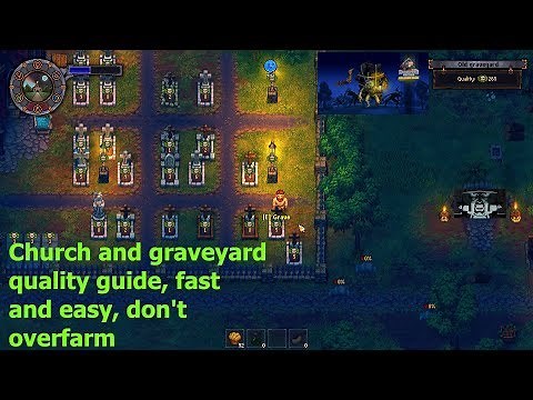 Graveyard keeper graveyard quality and church quality guide, fast and easy
