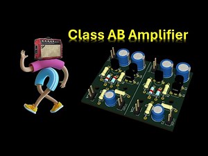 Class AB Amplifier working principle - circuitry explanation