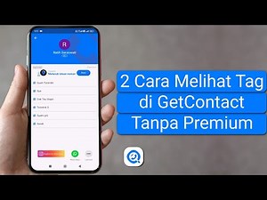 2 Cara Melihat Tag di GetContact Tanpa Premium
