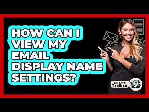 How Can I View My Email Display Name Settings?