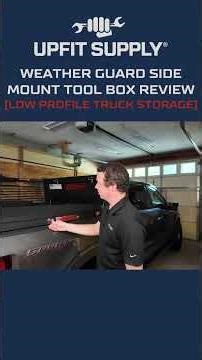 Weather Guard Side Mount Tool Box Review - Low Profile Truck Storage
