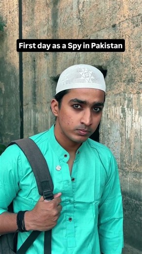 First day as a spy in pakistan