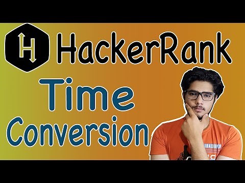 Time conversion hackerrank solution | hackerrank time conversion solution | time conversion logic
