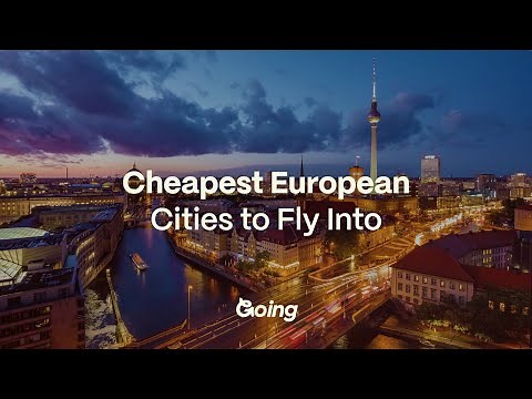 10 Cheapest Cities to Fly to in Europe in 2025 – Flights Under $400!